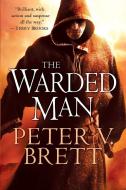 The Warded Man: Book One of the Demon Cycle di Peter V. Brett edito da DELREY TRADE