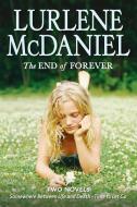 The End of Forever di Lurlene Mcdaniel edito da EMBER