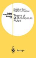 Theory of Multicomponent Fluids di Donald A. Drew, Stephen L. Passman edito da Springer New York