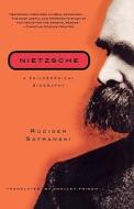 Nietzsche: A Philosophical Biography di Rudiger Safranski edito da W W NORTON & CO