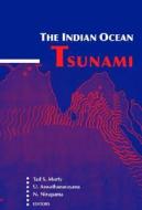 The Indian Ocean Tsunami di Tad S. Murty edito da CRC Press