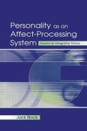 Personality as an Affect-processing System di Jack Block edito da Taylor & Francis Ltd