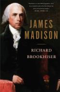 James Madison di Richard Brookhiser edito da INGRAM PUBLISHER SERVICES US