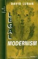 Legal Modernism di David Luban edito da The University Of Michigan Press