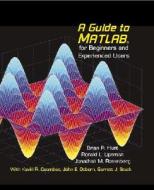 A Guide To Matlab di Brian R. Hunt, Ronald Lipsman, J. Rosenberg edito da Cambridge University Press