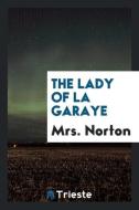 The Lady of La Garaye di Mrs Norton edito da LIGHTNING SOURCE INC