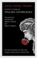 Sounds, Feelings, Thoughts di Wislawa Szymborska edito da Princeton University Press