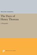 The Days of Henry Thoreau di Walter Harding edito da Princeton University Press