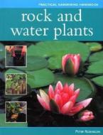 Rock/water Plants di Peter Robinson edito da Anness Publishing