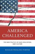 America Challenged di Rosalie Pedalino Porter edito da Hamilton Books