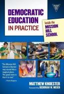 Democratic Education in Practice di Matthew Knoester edito da Teachers College Press