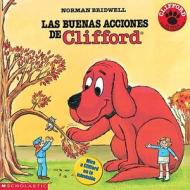 Las Buenas Acciones de Clifford (Clifford's Good Deeds) di Norman Bridwell edito da Turtleback Books