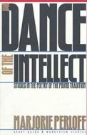 Perloff, M:  The Dance of the Intellect di Marjorie Perloff edito da Northwestern University Press