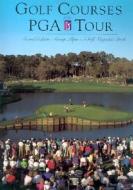 Golf Courses Of The P.g.a.tour di George Peper edito da Harry N. Abrams, Inc.
