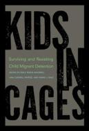 Kids in Cages edito da University of Arizona Press