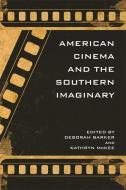 American Cinema and the Southern Imaginary edito da UNIV OF GEORGIA PR