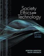 Society, Ethics, and Technology di Morton Winston, Ralph Edelbach edito da WADSWORTH INC FULFILLMENT