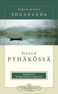 Sielun Pyhakossa - In the Sanctuary of the Soul (Finnish) di Paramahansa Yogananda edito da Self-Realization Fellowship Publishers