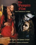 The Vampire Film di Alain Silver, James Ursini edito da Hal Leonard Corporation