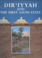 Dir\'iyyah And The First Saudi State di William Facey edito da Stacey International