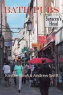 Bath Pubs di Kirsten T. Elliott, Andrew Thomas Swift edito da Akeman Press
