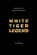 White Tiger Legend di Hu Yuan Nabe edito da Kory Juul Enterprises Corp