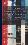 The Complete Works of Ralph Waldo Emerson: 5 di Ralph Waldo Emerson, Edward Waldo Emerson edito da LEGARE STREET PR
