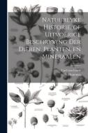 Natuurlyke Historie, of Uitvoerige Beschryving der Dieren, Planten, en Mineraalen di Carl von Linné, M. B. Houttuyn edito da LEGARE STREET PR