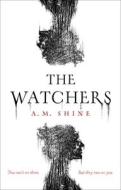 The Watchers di A. M. Shine edito da HEAD OF ZEUS