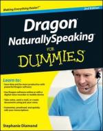 Dragon Naturallyspeaking For Dummies di Stephanie Diamond edito da John Wiley & Sons Inc