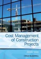 Cost Management of Construction Projects di Donald Towey edito da Wiley-Blackwell