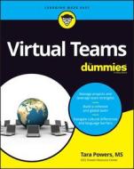 Virtual Teams For Dummies di Tara Powers edito da John Wiley & Sons Inc