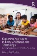 Exploring Key Issues in Early Childhood and Technology di Chip Donohue edito da Taylor & Francis Ltd