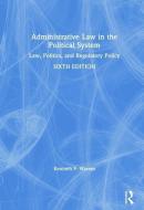 Administrative Law in the Political System di Kenneth (St Louis University USA) Warren edito da Taylor & Francis Ltd