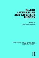 Black Literature and Literary Theory di Jr Gates edito da Taylor & Francis Ltd