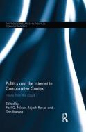 Politics and the Internet in Comparative Context: Views from the Cloud edito da ROUTLEDGE