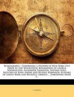 Retrographs : Comprising A History Of Ne di F. S. Bartram edito da Lightning Source Uk Ltd