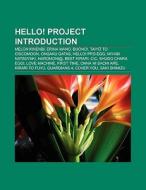 Hello! Project Introduction di Books Llc edito da Books LLC, Reference Series