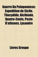 Guerre Du P Loponn Se: Exp Dition De Sic di Livres Groupe edito da Books LLC, Wiki Series