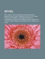 Rituel: Rite, Jubil , Vin Et Religion, S di Livres Groupe edito da Booksllc.Net