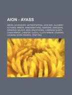 Aion - Ayass: Abyss, Accessory, Aetherta di Source Wikia edito da Books LLC, Wiki Series