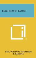 Engineers in Battle di Paul Williams Thompson edito da Literary Licensing, LLC