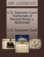 U.s. Supreme Court Transcripts Of Record Hovey V. Mcdonald edito da Gale Ecco, U.s. Supreme Court Records
