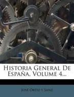 Historia General De Espana, Volume 4... edito da Nabu Press