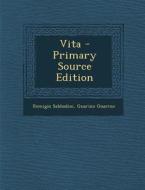 Vita - Primary Source Edition di Remigio Sabbadini, Guarino Guarino edito da Nabu Press
