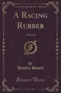 A Racing Rubber di Hawley Smart edito da Forgotten Books