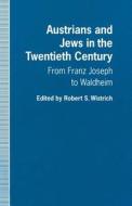 Austrians and Jews in the Twentieth Century edito da Palgrave Macmillan