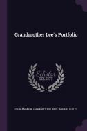 Grandmother Lee's Portfolio di John Andrew, Hammatt Billings, Anne E. Guild edito da CHIZINE PUBN