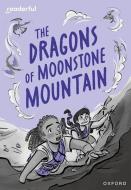 Readerful Rise: Oxford Reading Level 11: The Dragons Of Moonstone Mountain di Lester edito da OUP OXFORD