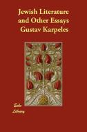 Jewish Literature and Other Essays di Gustav Karpeles edito da ECHO LIB